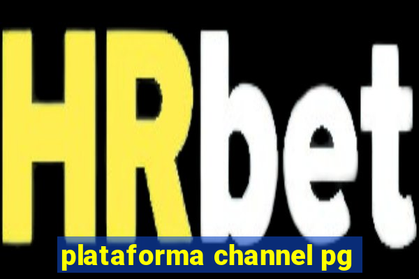 plataforma channel pg